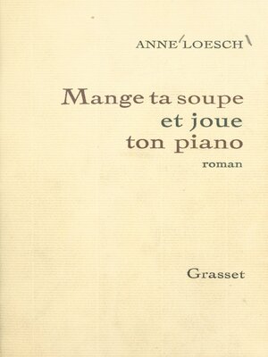 cover image of Mange ta soupe et joue ton piano